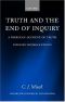 [Oxford Philosophical Monographs 01] • Truth and the End of Inquiry · A Peircean Account of Truth